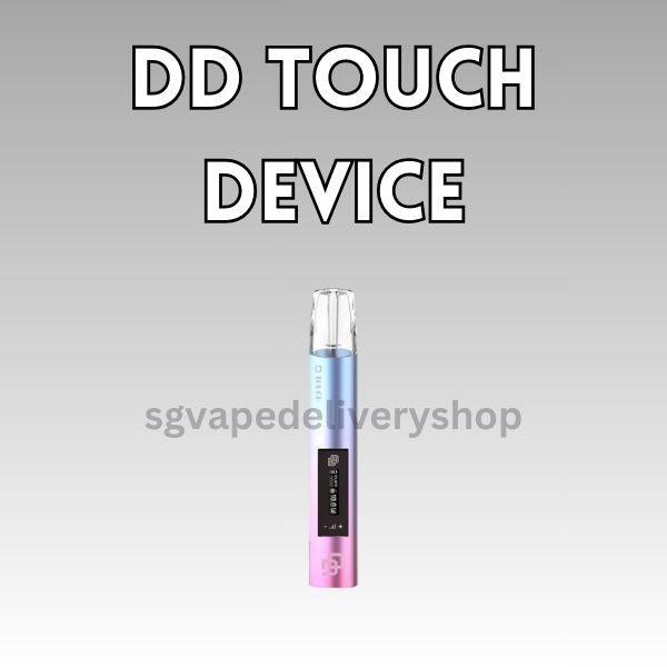 DD_TOUCH_DEVICE_(SG VAPE DELIVERY SHOP)