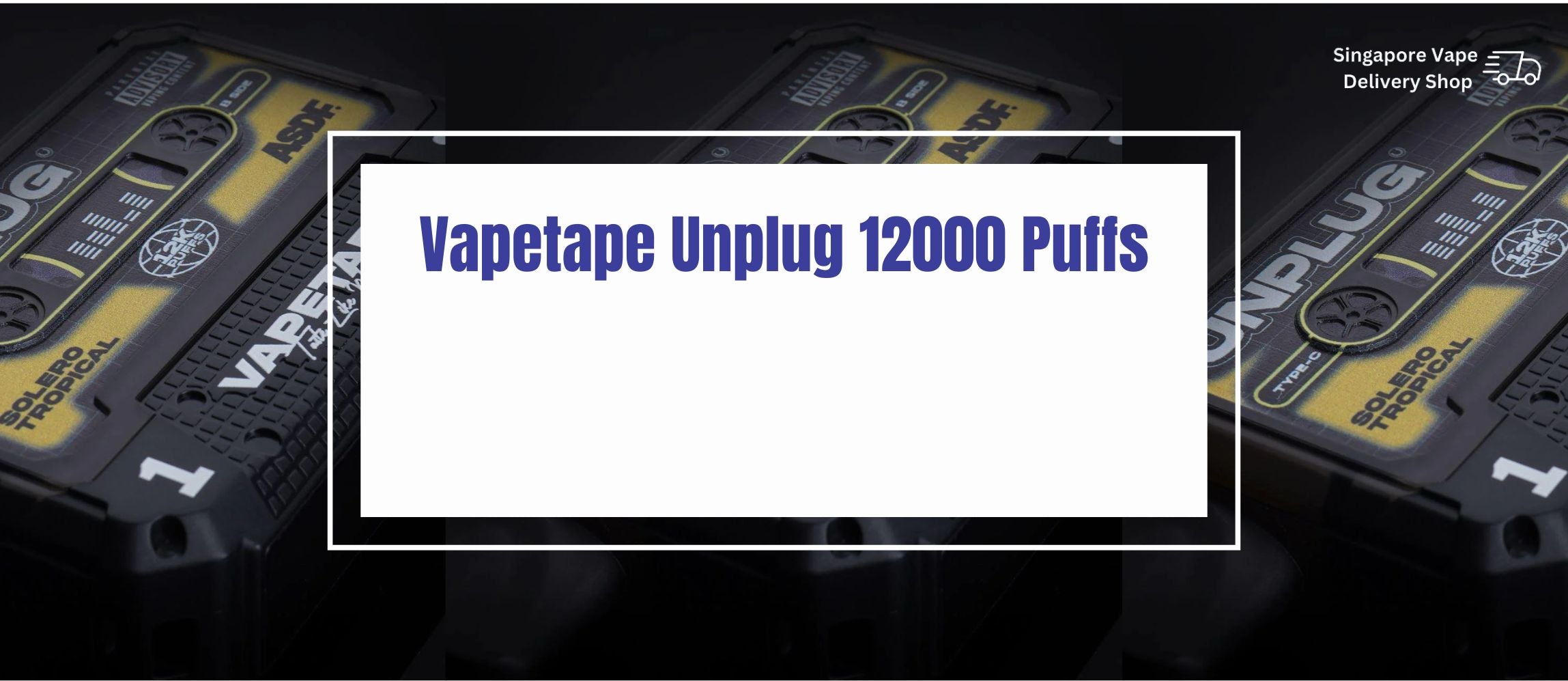 Vapetape-unplug-12000